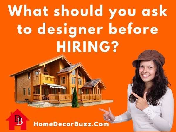 What to ask interior designer before hiring